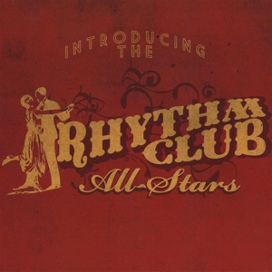 Обложка для Rhythm Club All Stars - It Had To Be You