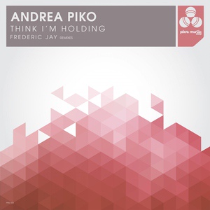 Обложка для Andrea Piko - Think I'm Holding