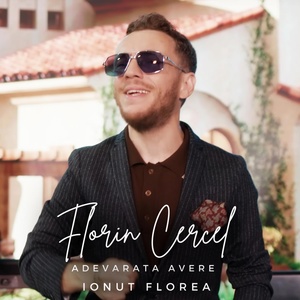 Обложка для Florin Cercel, Ionut Florea - Adevarata Avere