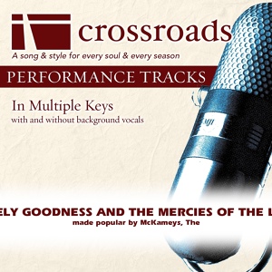 Обложка для Crossroads Performance Tracks - Surely Goodness and The Mercies Of The Lord (Performance Track High without Background Vocals in C#)