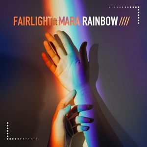 Обложка для Fairlight feat. Mara - Rainbow