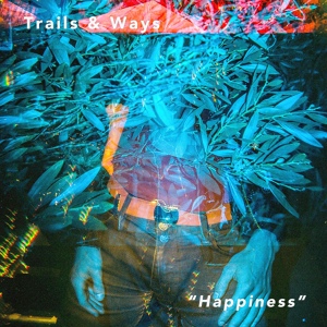 Обложка для Trails and Ways - Happiness