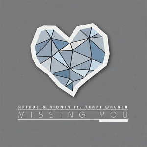 Обложка для Artful, Ridney feat. Terri Walker - Missing You