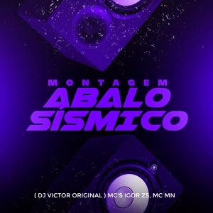 Обложка для Mc Mn, Mc Igor ZS, DJ Victor Original - Montagem Abalo Sísmico