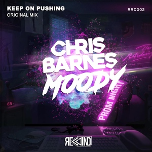 Обложка для Moody (UK), Chris Barnes (UK) - Keep On Pushing (Original Mix)