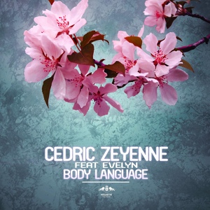 Обложка для Cedric Zeyenne feat. Evelyn - Body Language