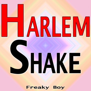 Обложка для Freaky Boy - Harlem Shake