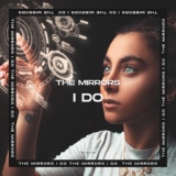 Обложка для The Mirrors - I Do