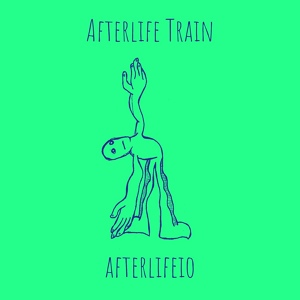 Обложка для afterlifeio - Afterlife Train