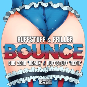 Обложка для Ruffstuff & Friller - Bounce (Ruffstuff Refix)