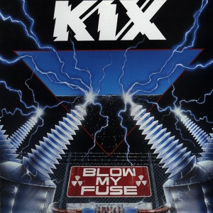 Обложка для Kix - Blow My Fuse