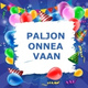 Обложка для Paljon Onnea Vaan, Hyvää Syntymäpäivää - Paljon onnea vaan