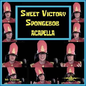 Обложка для Mr Dooves - Sweet Victory (From "Spongebob Squarepants")