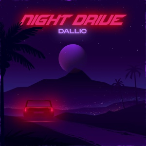 Обложка для Dallic - Night Drive