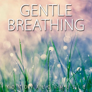 Обложка для KonovalovMusic - Gentle Breathing (Romantic Collection)