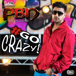 Обложка для PBN feat. Miss Pooja - Go Crazy