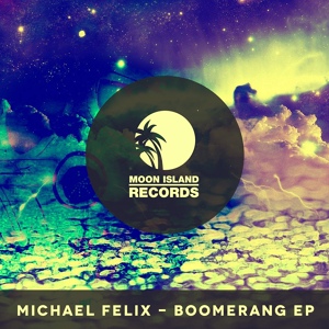 Обложка для Michael Felix - Boomerang