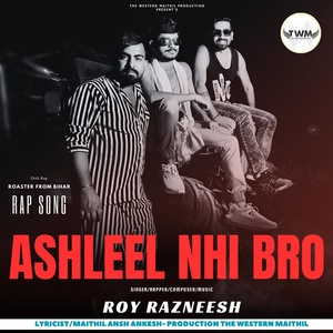 Обложка для Roy Razneesh - Ashleel Nhi Bro