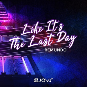 Обложка для Remundo - Like it's the Last Day