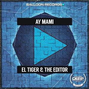 Обложка для El Tiger, The Editor - Ay Mami
