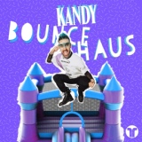 Обложка для Kandy - Bounce Haus