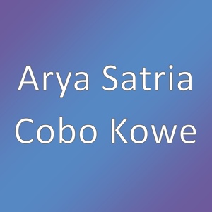 Обложка для Arya Satria - Cobo Kowe