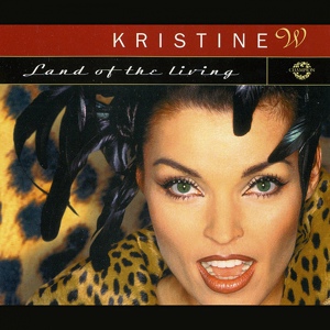 Обложка для Kristine W - Land of The Living