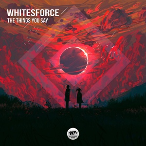 Обложка для Whitesforce - The Things You Say