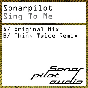 Обложка для Sonarpilot - Sing To Me