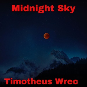 Обложка для Timotheus Wrec - Midnight Sky