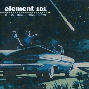 Обложка для Element 101 - Between Now & Then