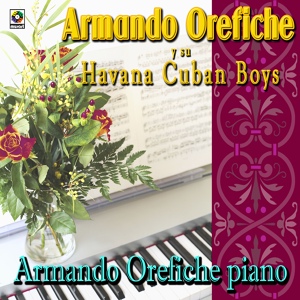 Обложка для Armando Oréfiche y Su Havana Cuban Boys - Si Me Pudieras Querer