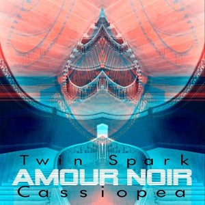 Обложка для Twin Spark feat. Cassiopea - Amour noir