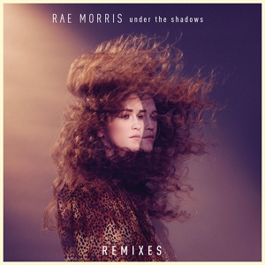 Обложка для Rae Morris - Under The Shadows