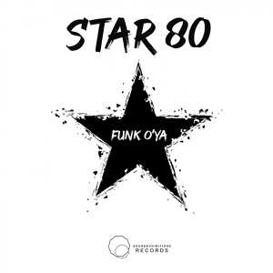 Обложка для Funk O'Ya - Star 80