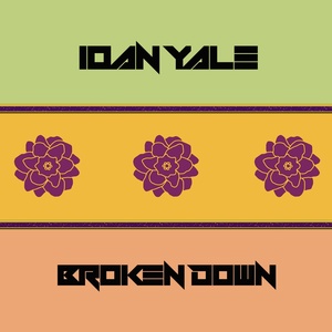 Обложка для Ioan Yale - Broken Down