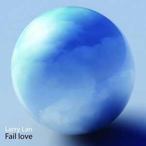 Обложка для Larry Lan - Fail Love