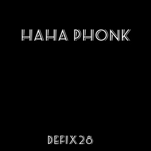 Обложка для Def1x28 - HAHA PHONK