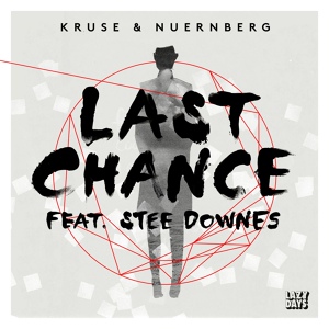 Обложка для Nuernberg, Kruse feat. Stee Downes - Last Chance