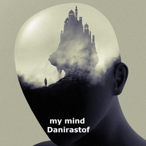 Обложка для Danirastof - My Mind