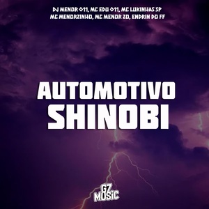 Обложка для DJ MENOR 011, MC EDU 011, MC LUKINHAS SP, MC MENORZINHO, MC MENOR ZO, ENDRIN DO FF - Automotivo Shinobi