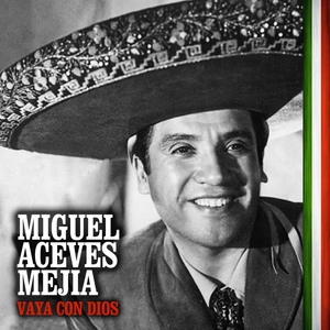Обложка для Miguel Aceves Mejia - Corrido Villista