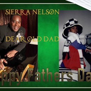 Обложка для Sierra Nelson - Dear Old Dad