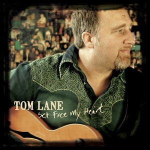 Обложка для Tom Lane - Set Free My Heart