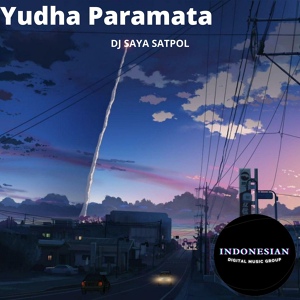 Обложка для Yudha Paramata - Dj Saya Satpol