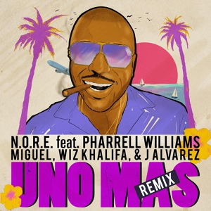 Обложка для N.O.R.E. - Uno Mas (feat. Pharrell Williams, Miguel, Wiz Khalifa & J Alvarez)