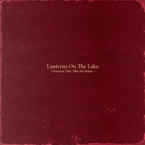 Обложка для Lanterns On The Lake - The Places We Call Home