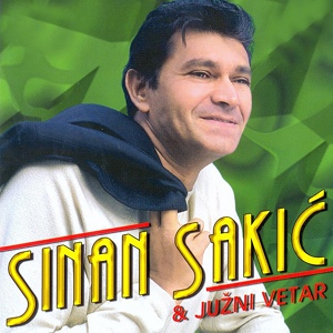 Обложка для Sinan Sakić, Južni Vetar - Nisi više zaljubljena