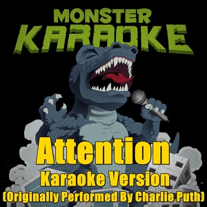 Обложка для Monster Karaoke - Attention (Originally Performed By Charlie Puth) [Full Vocal Version]