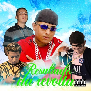 Обложка для Mc MG da Leste feat. LV Twil, Mc Menor Do Av, Alibabba - Resultado da Revolta